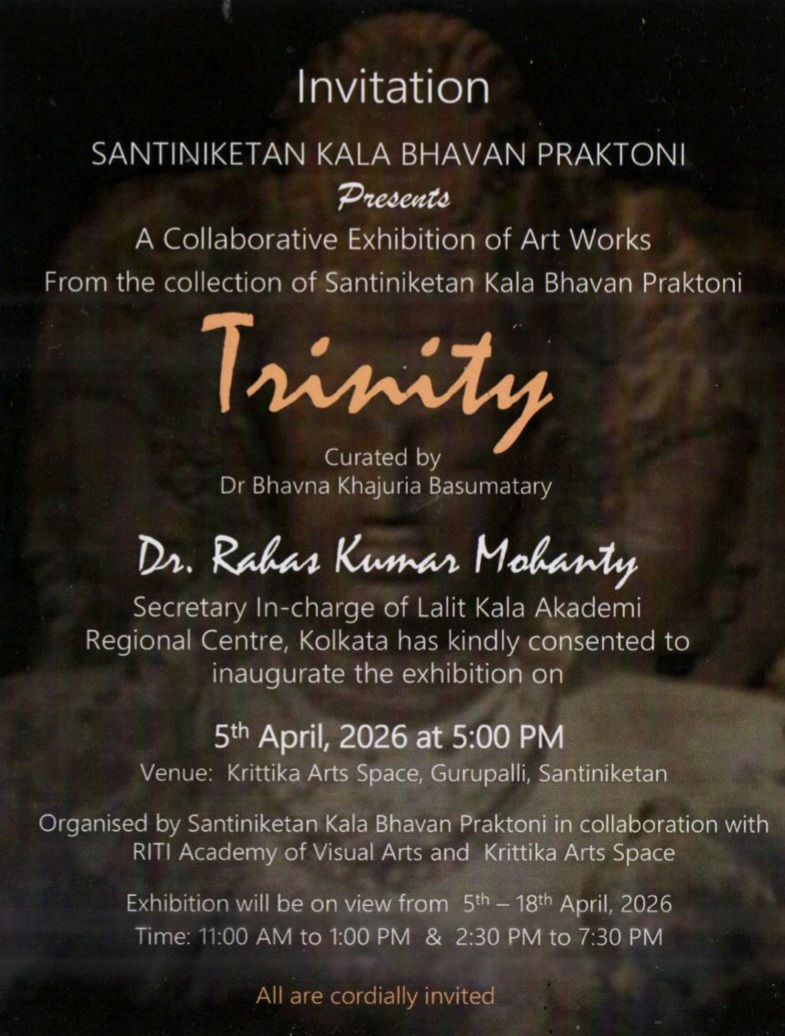 <strong>TRINITY — SANTINIKETAN KALA BHAVAN PRAKTONI’S CELEBRATION OF ARTISTIC LEGACY</strong>