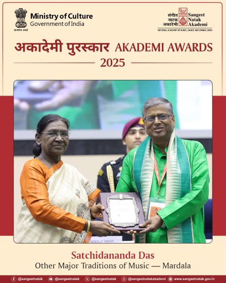 <strong>A NATION HONOURS ITS RHYTHM: GURU SATCHIDANANDA DAS RECEIVES THE SANGEET NATAK AKADEMI AWARD 2025</strong>