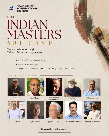 <strong>THE INDIAN MASTERS: ART CAMP OPENS AT RAJASTHAN INTERNATIONAL CENTRE</strong>